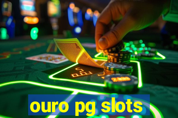 ouro pg slots